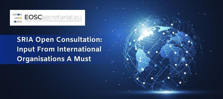 SRIA Open Consultation: Input From International Organisations A Must