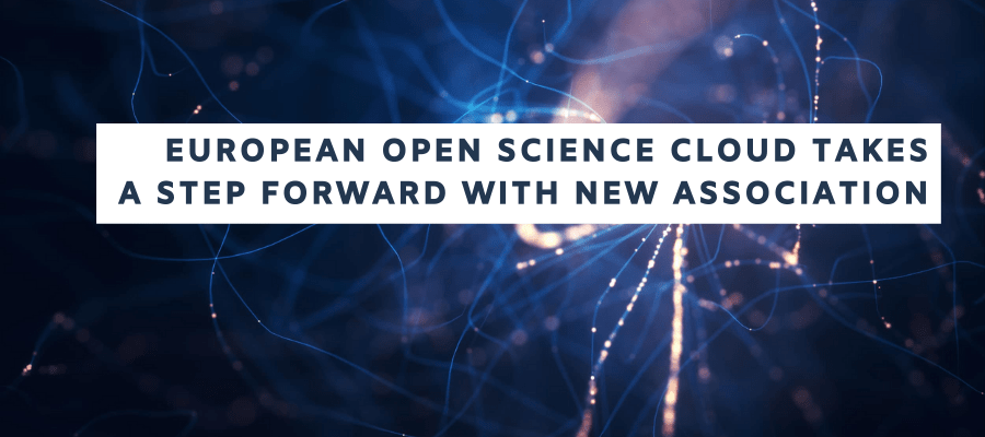 European Open Science Cloud takes a step forward with new Association 
