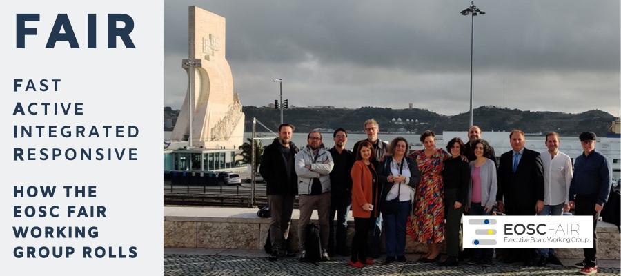 FAIR - Fast, Active, Integrated and Responsive: how the EOSC FAIR Working Group rolls