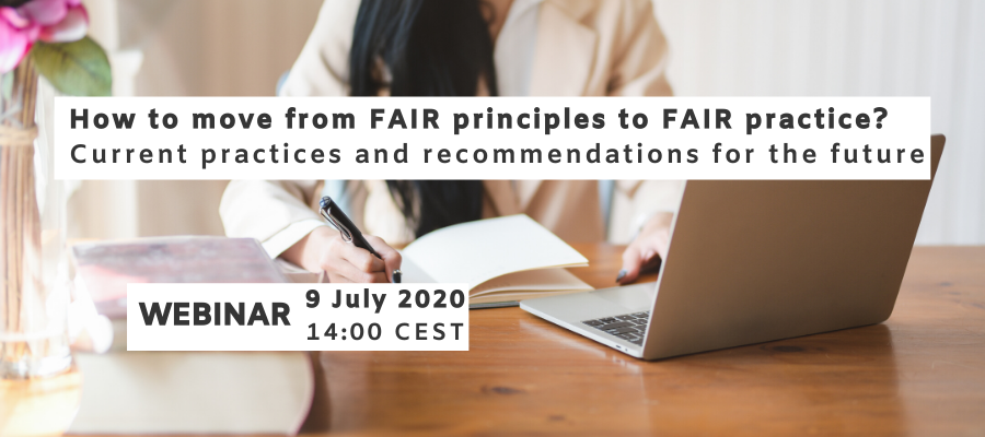 WEBINAR: How to move from FAIR principles to FAIR practice? Current practices and recommendations for the future