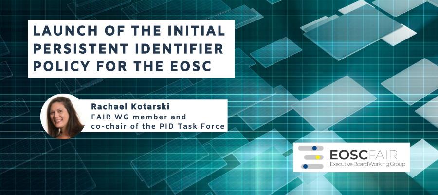 Launch of the initial Persistent Identifier Policy for the EOSC