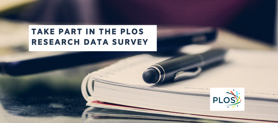 Take part in the PLOS Research Data Survey!